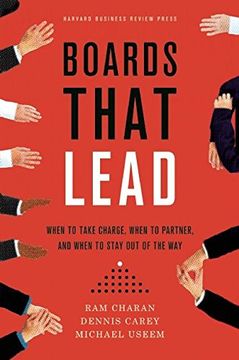 portada Boards That Lead: When to Take Charge, When to Partner, and When to Stay Out of the Way