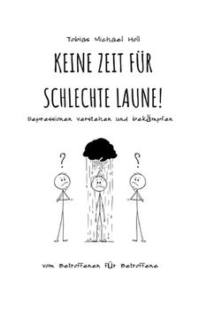 portada Keine Zeit für schlechte Laune!: Depressionen verstehen und bekämpfen (in German)