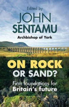 portada On Rock or Sand? Firm Foundations for Britain's Future 