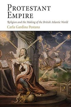 portada Protestant Empire: Religion and the Making of the British Atlantic World (en Inglés)