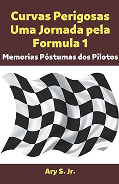 portada Curvas Perigosas Uma Jornada pela Formula 1 (en Portugués)