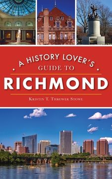 portada History Lover's Guide to Richmond (en Inglés)