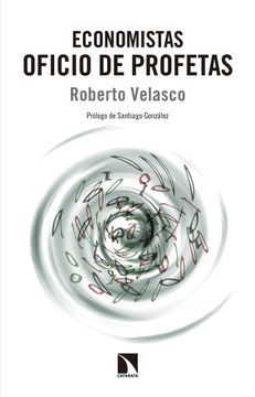 portada Economistas: Oficio de Profetas (in Spanish)