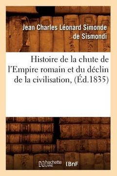 portada Histoire de la Chute de l'Empire Romain Et Du Déclin de la Civilisation, (Éd.1835) (in French)
