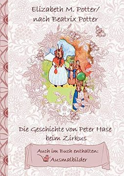 portada Die Geschichte von Peter Hase Beim Zirkus (Inklusive Ausmalbilder, Deutsche Erstveröffentlichung! ) 