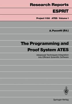 portada the programming and proof system ates: advanced techniques integration into efficient scientific software (en Inglés)