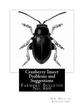 portada Cranberry Insect Problems and Suggestions: Farmers' Bulletin No. 860 (en Inglés)