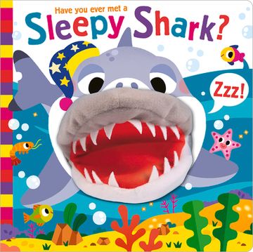 portada Have you Ever met a Sleepy Shark? (Hand Puppet Pals) (in English)