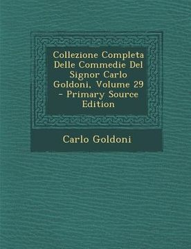 portada Collezione Completa Delle Commedie del Signor Carlo Goldoni, Volume 29 (in Italian)