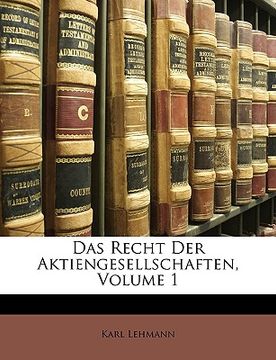 portada Das Recht Der Aktiengesellschaften, Volume 1 (en Alemán)