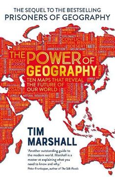 portada The Power of Geography: Ten Maps That Reveals the Future of our World (en Inglés)