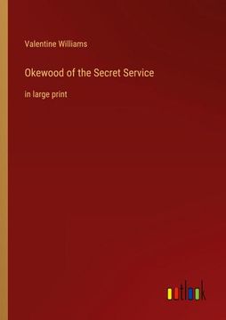 portada Okewood of the Secret Service: in large print (en Inglés)