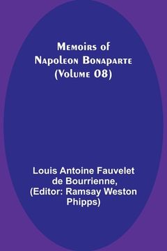 portada Memoirs of Napoleon Bonaparte (Volume 08) (in English)