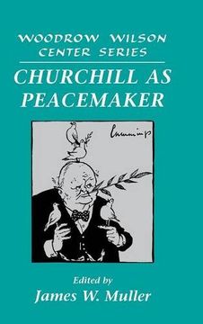 portada Churchill as Peacemaker (Woodrow Wilson Center Press) (in English)