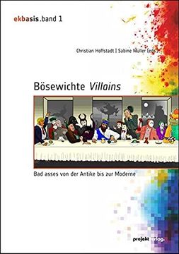 portada Bösewichte Villains bad Asses von der Antike bis zur Moderne (en Alemán)