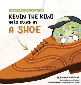 portada Kevin the kiwi gets stuck in a shoe (in English)