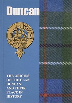 portada Duncan: The Origins of the Clan Duncan and Their Place in History (Scottish Clan Mini-book)