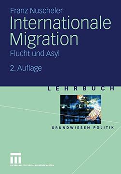 portada Internationale Migration: Flucht und Asyl (Grundwissen Politik) (en Alemán)