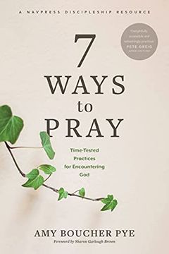 portada 7 Ways to Pray: Time-Tested Practices for Encountering god (en Inglés)