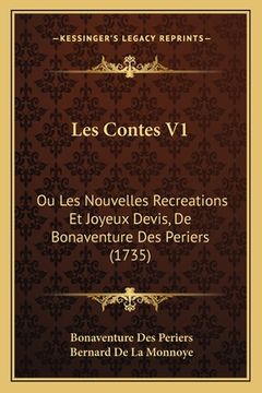 portada Les Contes V1: Ou Les Nouvelles Recreations Et Joyeux Devis, De Bonaventure Des Periers (1735) (in French)