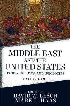 portada The Middle East and the United States: History, Politics, and Ideologies (en Inglés)