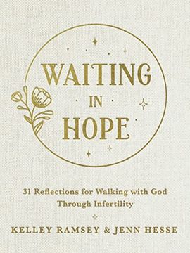 portada Waiting in Hope: 31 Reflections for Walking With god Through Infertility (in English)