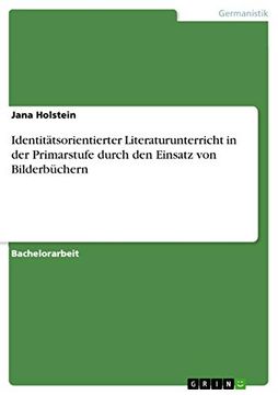 portada Identittsorientierter Literaturunterricht in der Primarstufe Durch den Einsatz von Bilderbchern (en Alemán)