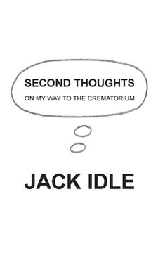 portada Second Thoughts: on my way to the crematorium (en Inglés)