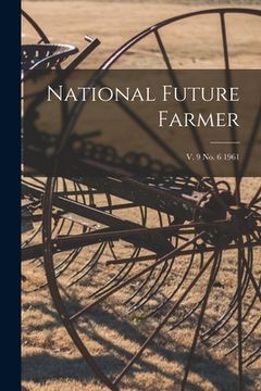 portada National Future Farmer; v. 9 no. 6 1961 (en Inglés)