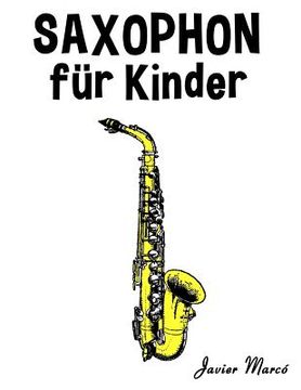 portada Saxophon Für Kinder: Weihnachtslieder, Klassische Musik, Kinderlieder, Traditionelle Lieder Und Volkslieder! (in German)