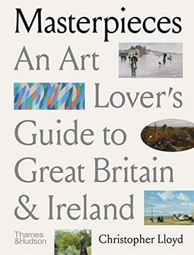 portada Masterpieces: An art Lover’S Guide to Great Britain and Ireland (en Inglés)