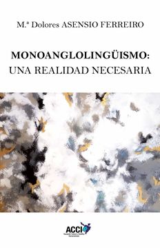portada Monoanglolingüismo: Una Realidad Necesaria (in Spanish)