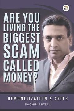 portada Are you living the biggest scam called money? Demonetization and after (en Inglés)