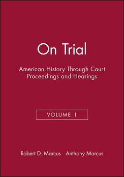 portada on trial: american history through court proceedings and hearings, volume 1 (en Inglés)
