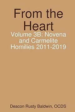 portada From the Heart Volume 3b: Novena and Carmelite Homilies 2011-2019 (in English)
