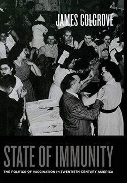 portada State of Immunity: The Politics of Vaccination in Twentieth-Century America (California (in English)