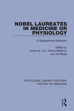 portada Nobel Laureates in Medicine or Physiology: A Biographical Dictionary (Routledge Library Editions: History of Medicine) (en Inglés)