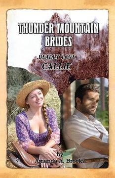 portada Thunder Mountain Brides: Deadly Love-Callie (en Inglés)