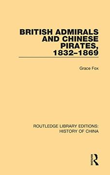 portada British Admirals and Chinese Pirates, 1832-1869 (Routledge Library Editions: History of China) (en Inglés)