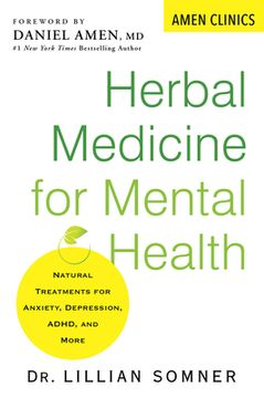 portada Herbal Medicine for Mental Health: Natural Treatments for Anxiety, Depression, Adhd, and More: 2 (Amen Clinic Library) (in English)