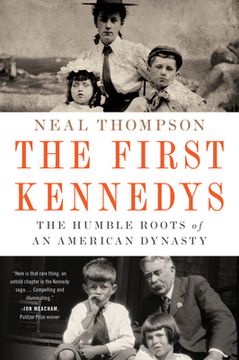 portada The First Kennedys: The Humble Roots of an American Dynasty 