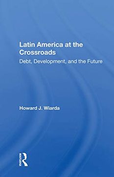 portada Latin America at the Crossroads: Debt, Development, and the Future (in English)