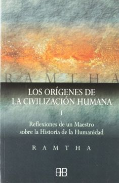 portada Reflexiones de un Maestro Sobre la Historia de la Humanidad: Orígenes de la Civilización Humana i, Los: 1 (Sin Límites)