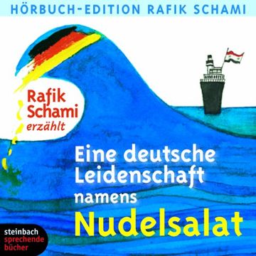 portada Eine Deutsche Leidenschaft Namens Nudelsalat: Eine Auswahl. Autorenlesung (en Alemán)