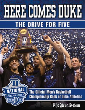 portada Here Comes Duke: The Drive for Five: The Official Men's Basketball Championship Book of Duke Athletics (en Inglés)