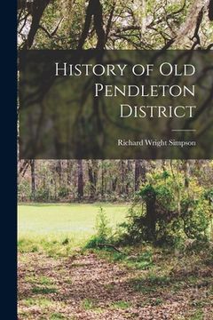 portada History of old Pendleton District (in English)
