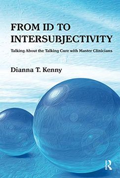 portada From id to Intersubjectivity: Talking About the Talking Cure With Master Clinicians (in English)