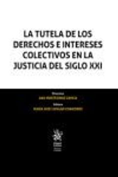 portada La Tutela de los Derechos e Intereses Colectivos en la Justicia del Siglo xxi (in Spanish)