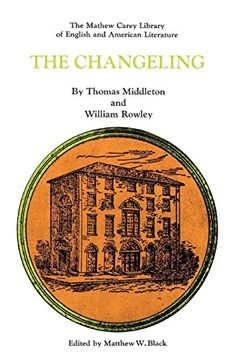 portada The Changeling (Mathew Carey Library of English and American Literature) (in English)