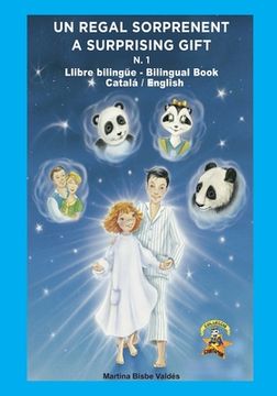 portada 1. Bilingue. Un Regal Sorprenent: Llibre bilingue Catala/Angles/Catala (in Catalá)